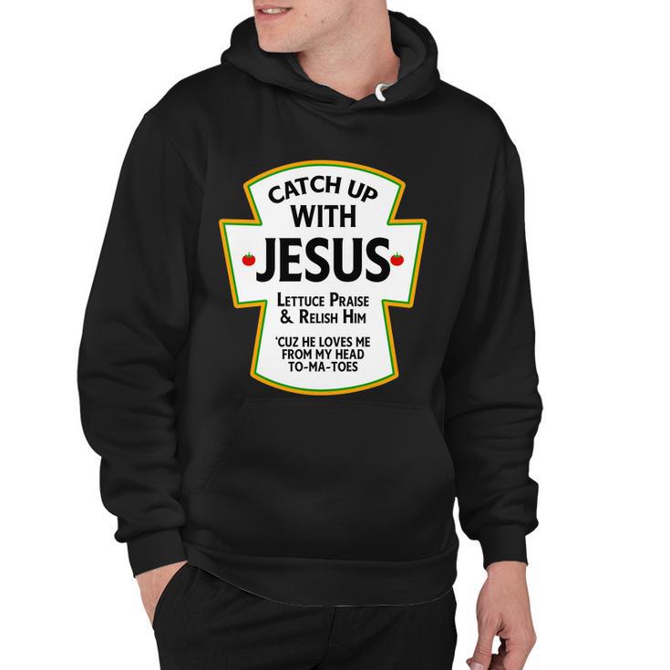 Catch Up With Jesus Tshirt Hoodie