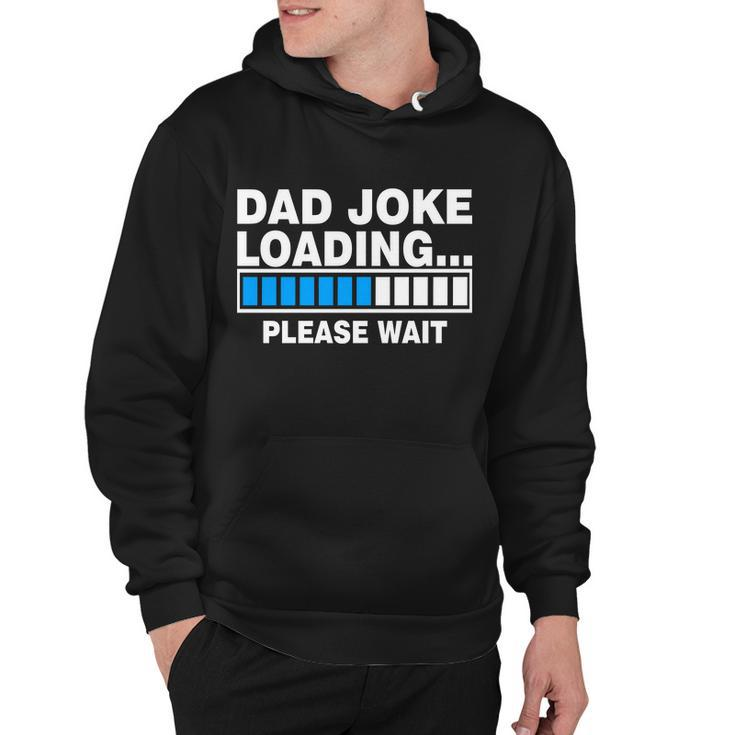 Dad Joke Loading Please Wait V2 Hoodie