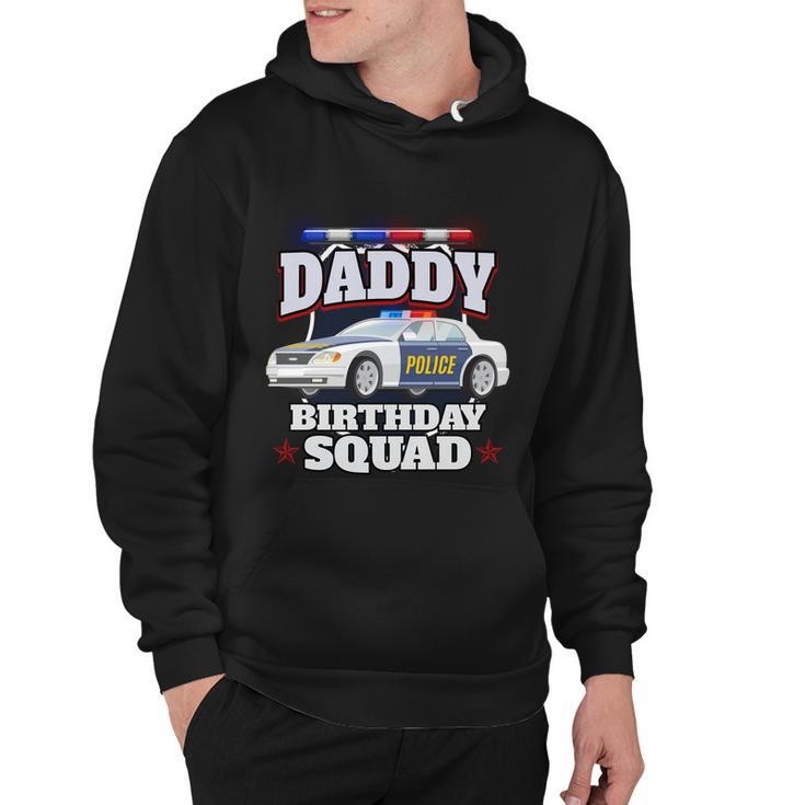 Daddy Birthday Squad Police Car Policeman Birthday Matching Funny Gift Hoodie