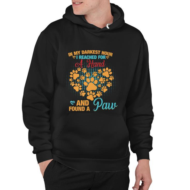 In My Darkest Hour I Reached For A Hand And Found A Paw Dog Cute Men Hoodie