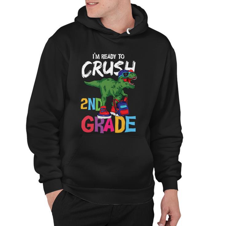 Dinosaur Im Ready To Crush 2Nd Grade Back To School First Day Of School Hoodie