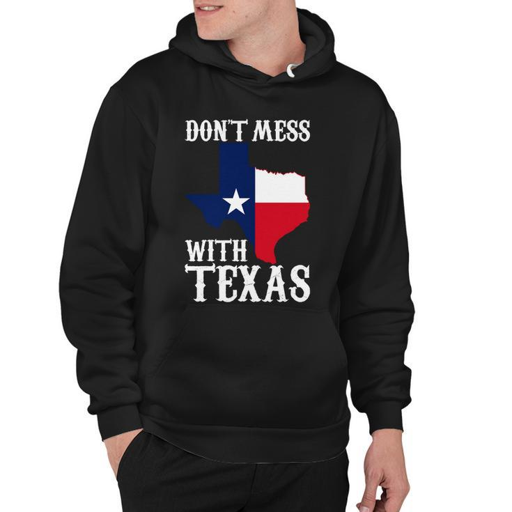 Dont Mess With Texas Tshirt Hoodie