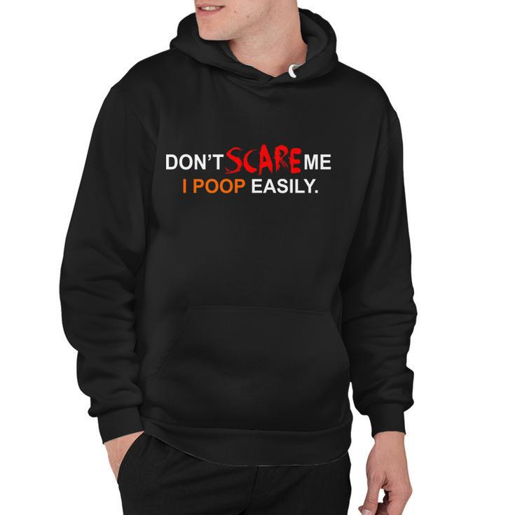 Dont Scare Me I Poop Easily Funny Hoodie