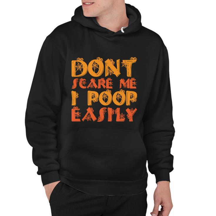 Dont Scare Me I Poop Easily Halloween Quote Hoodie