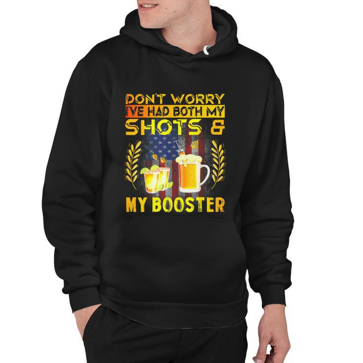 Dont Worry Ive Had Both My Shots And Booster Funny Vaccine Hoodie