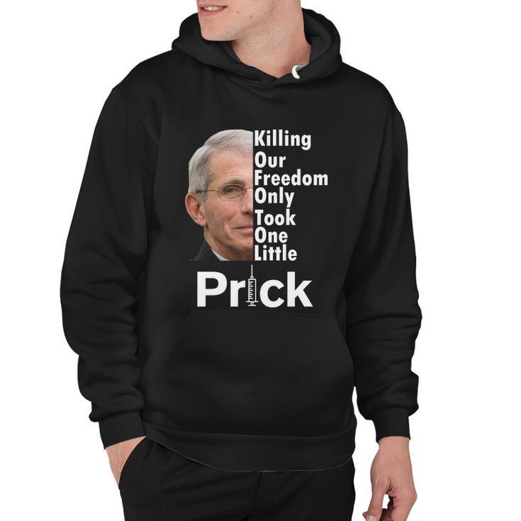 Dr Fauci Vaccine Killing Our Freedom Only Took One Little Prick Tshirt Hoodie
