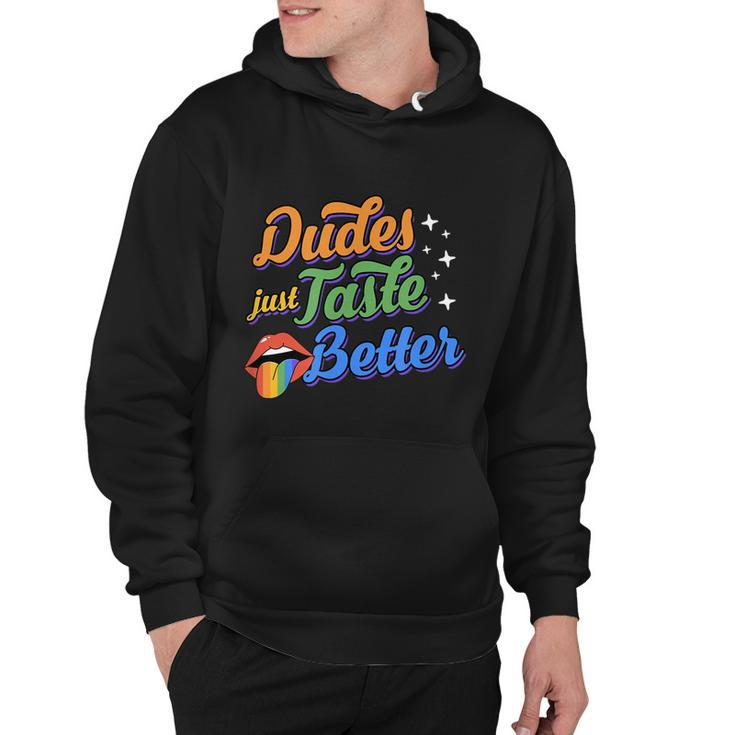Dudes Just Taste Better Funny Cute Sexy Gay Pride Rainbow Hoodie