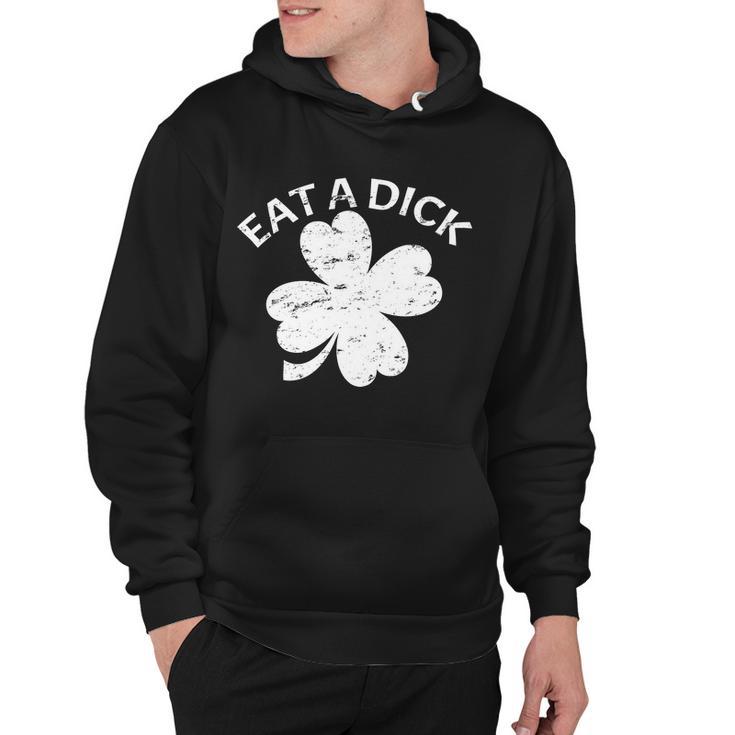 Eat A Dick Shamrock Funny St Patricks Day Tshirt Hoodie