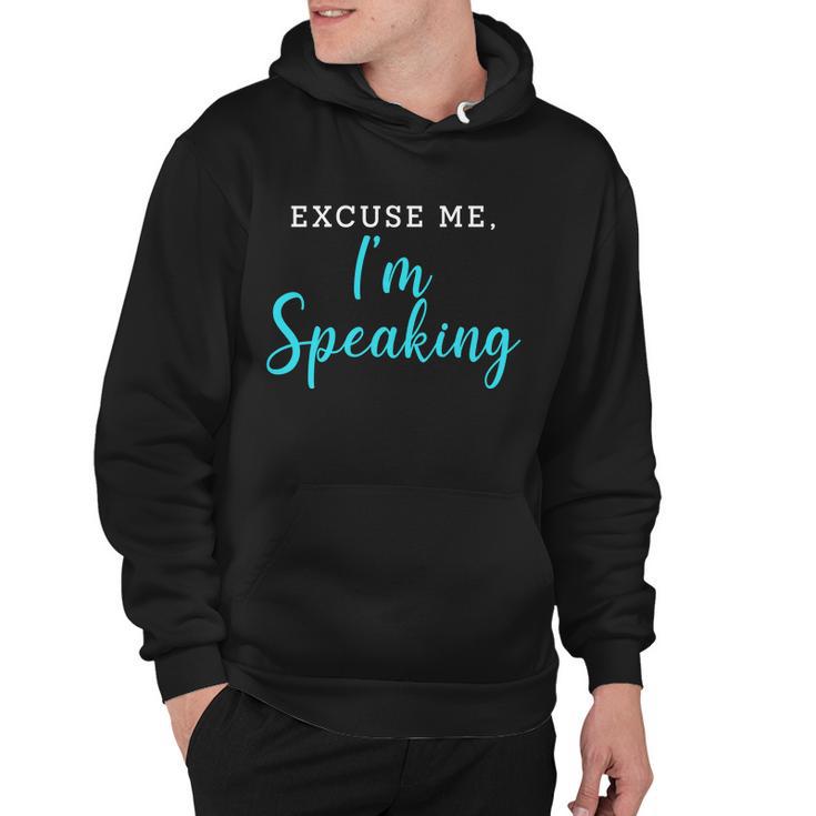 Excuse Me Im Speaking Kamala Harris Quote Vice President Debate Hoodie