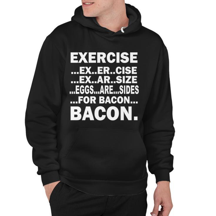 Exercise Eggs Are Sides For Bacon Tshirt Hoodie
