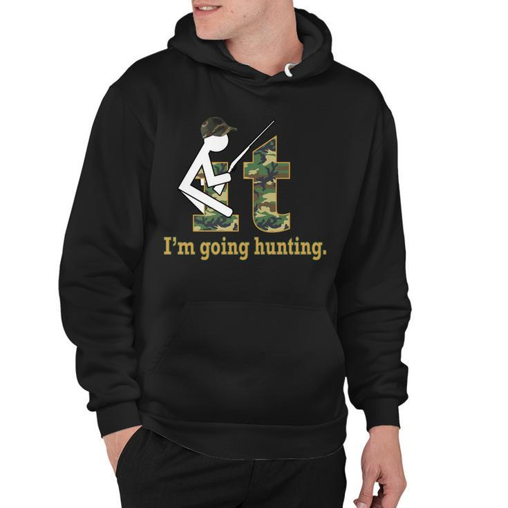 F It Im Going Hunting Tshirt Hoodie