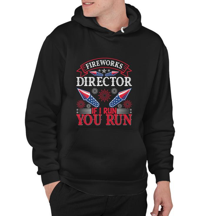 Fireworks Director Run Funny Fourth Of July 4Th Usa Freedom Hoodie