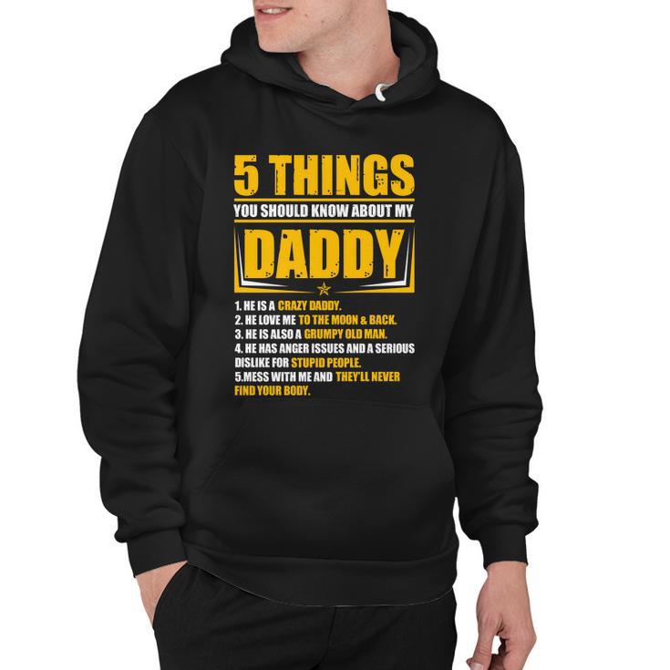 Five Things You Should Know About My Daddy Fathers Day Hoodie