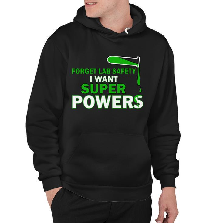 Forget Lab Safety I Want Superpowers Tshirt Hoodie