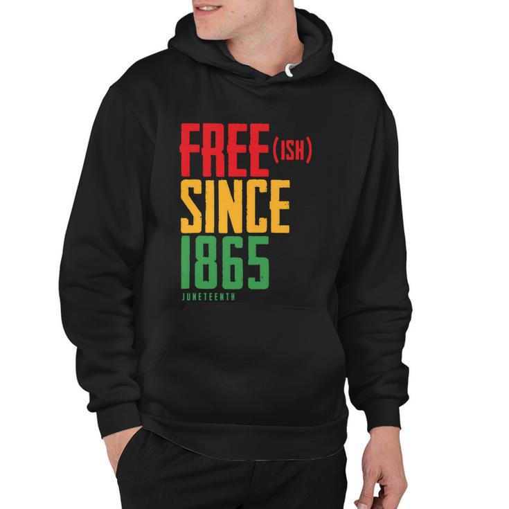 Free Ish Since 1865 African American Freeish Juneteenth Tshirt Hoodie