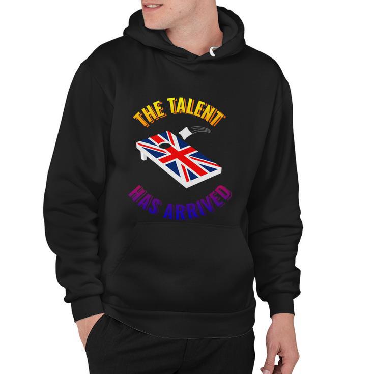 Fun Cornhole Gift The Talent Has Arrived Cornhole Team Gift Hoodie