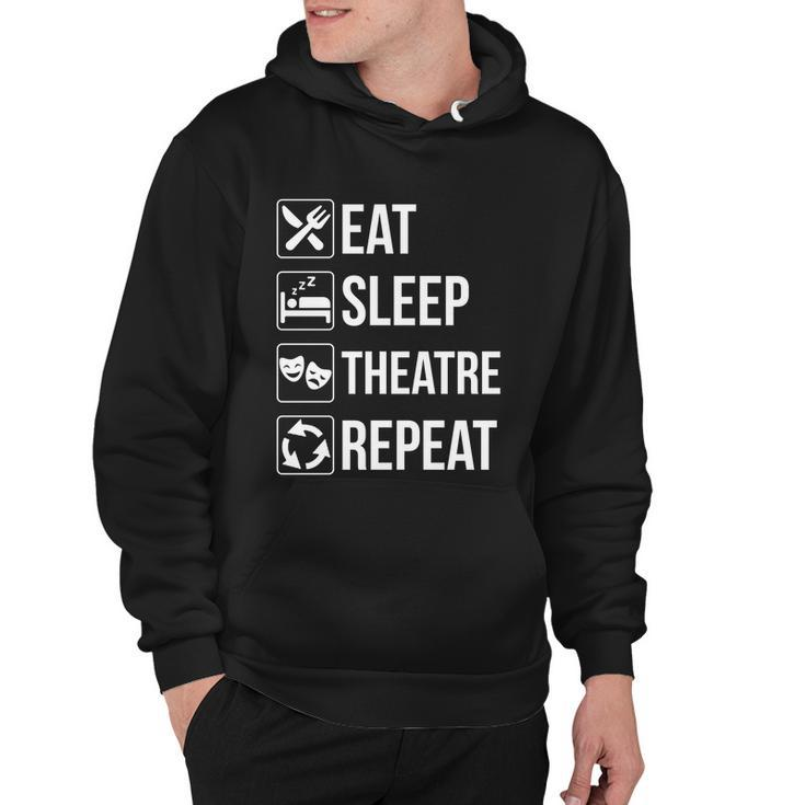 Funny Eat Sleep Theatre Repeat Gift Hoodie