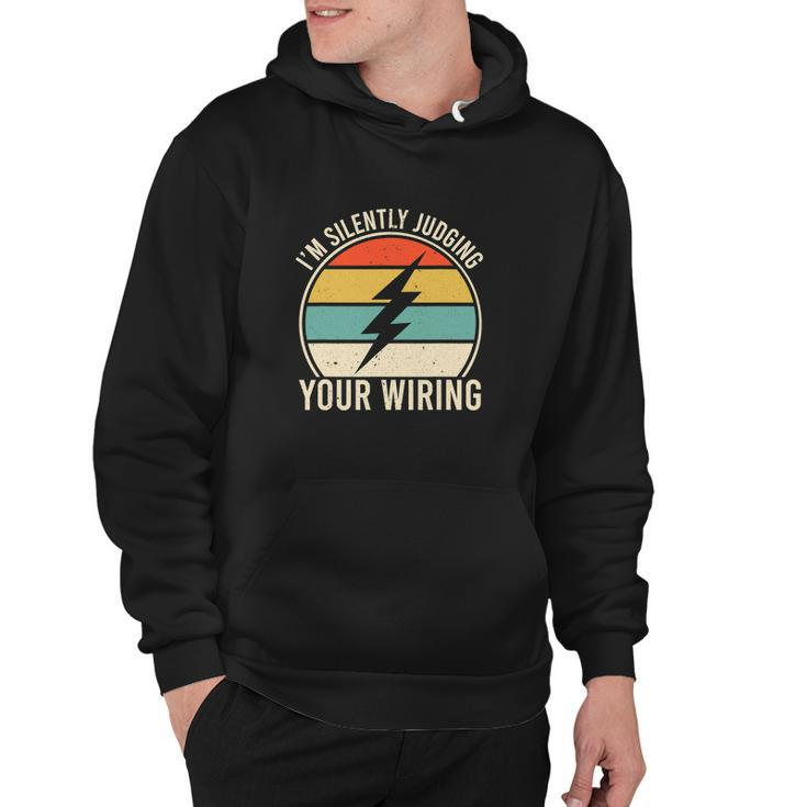 Funny Electrician Lineman Im Silently Judging Your Wiring Hoodie