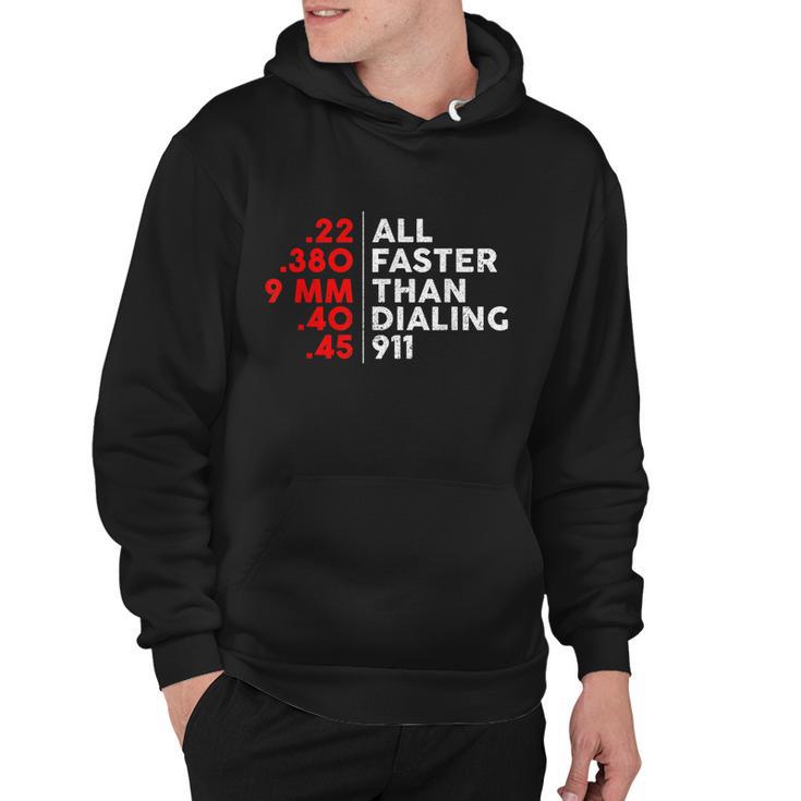 Funny Faster Than Dialing 911 For Gun Lovers Novelty Tshirt Hoodie