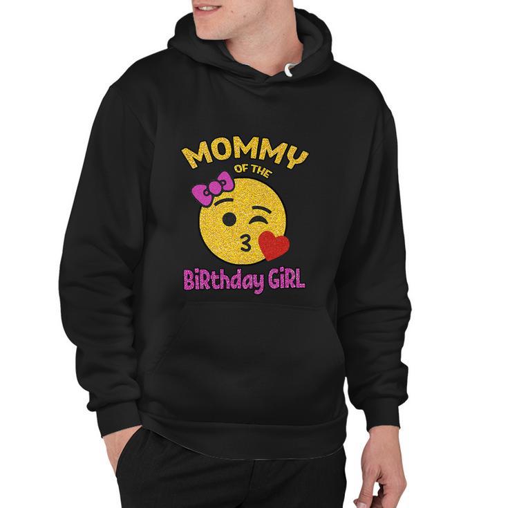 Funny Mom Of The Birthday Girl Omg Its My Birthday Hoodie