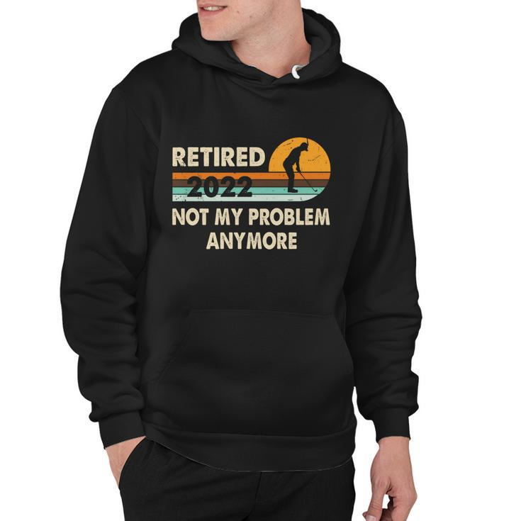 Funny Retired 2022 I Worked My Whole Life For This Meaningful Gift Funny Gift Hoodie