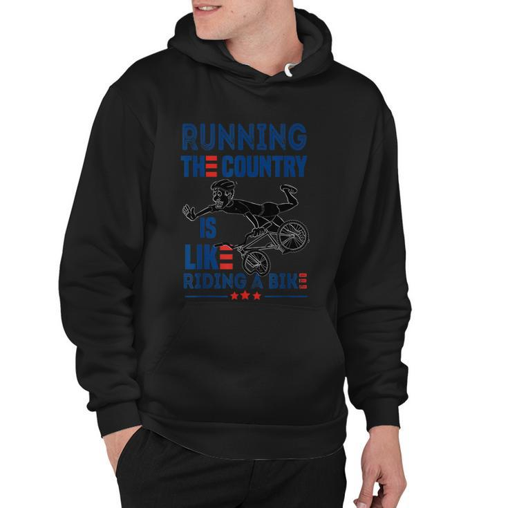 Funny Sarcastic Running The Country Is Like Riding A Bike V2 Hoodie
