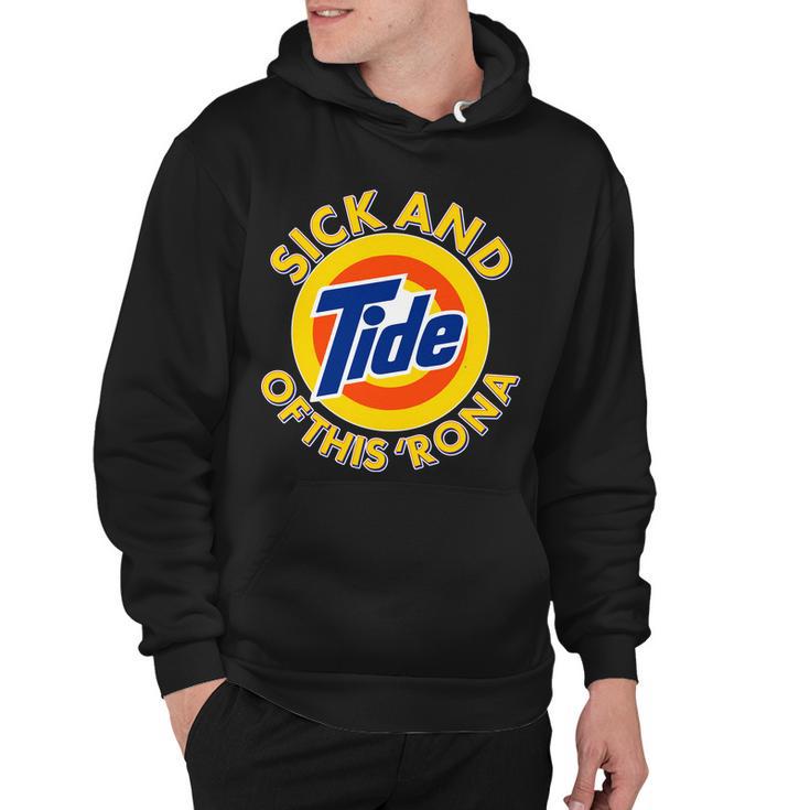 Funny Sick And Tide Of This Rona Tshirt Hoodie