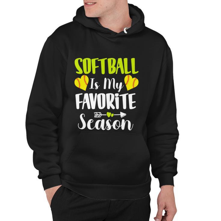 Funny Softball Sport Design Softball Is My Favorite Season Gift Hoodie