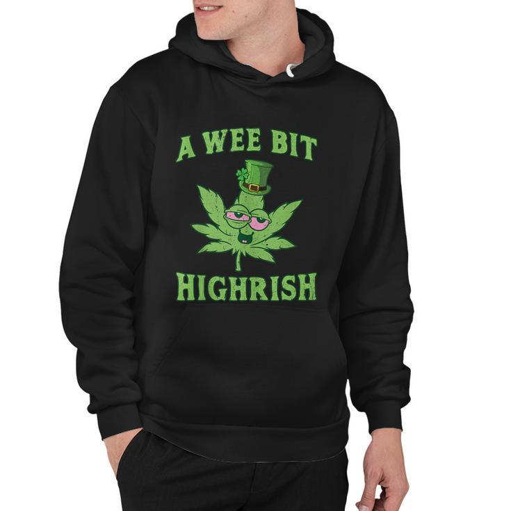 Funny St Patricks Day Gift A Wee Bit Highrish Gift Funny 420 Weed Marijuana Gift Hoodie