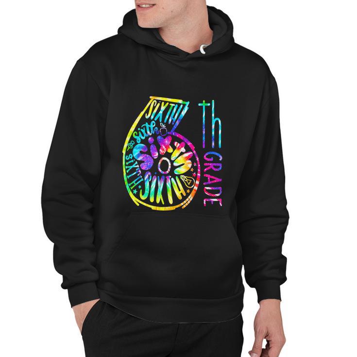 Funny Tie Dye Six 6Th Grade Typography Back To School Hoodie