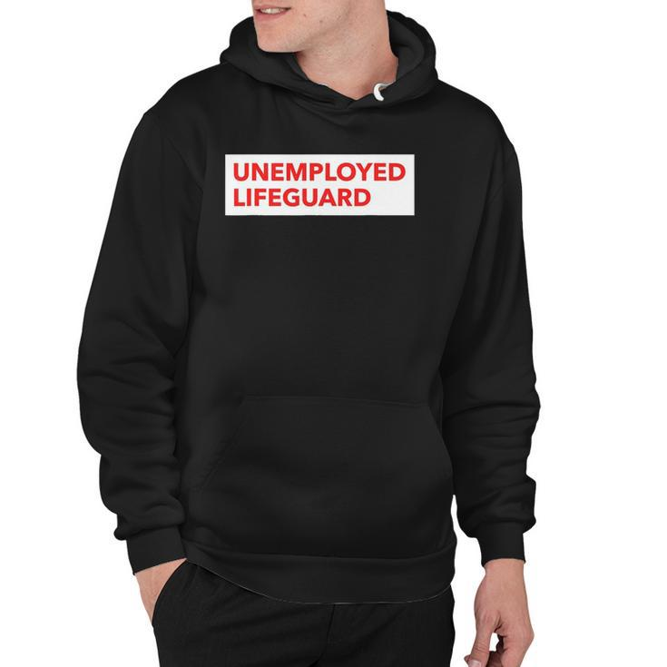 Funny Unemployed Lifeguard Life Guard Hoodie