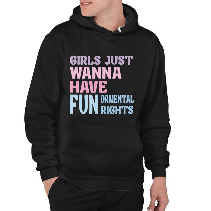 Girls Just Wanna Have Fundamental Rights V4 Hoodie