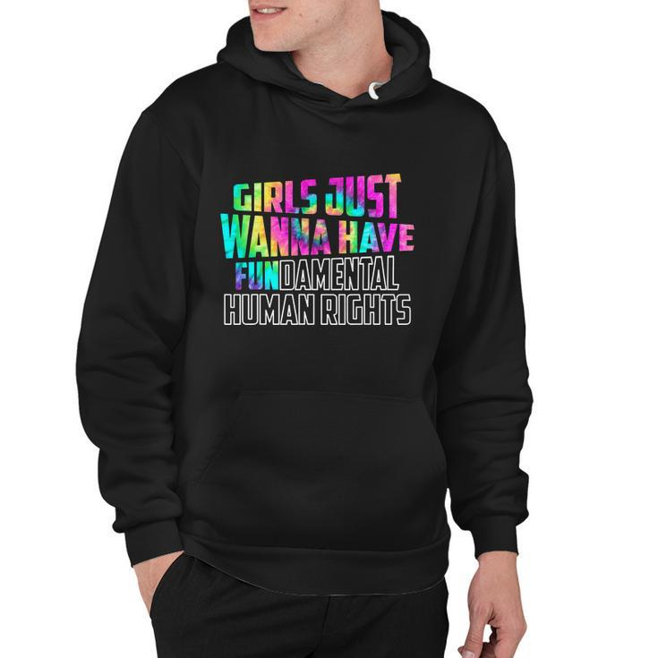 Girls Just Wanna Have Human Rights Feminist Hoodie