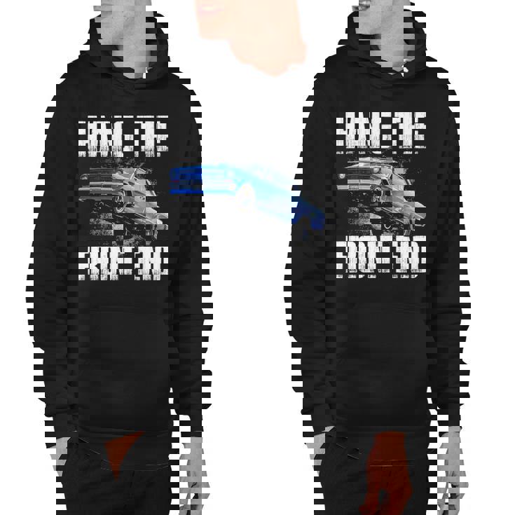 Hang The Front Hoodie