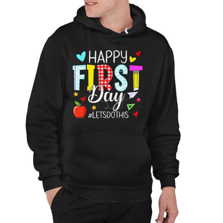 Happy First Day Lets Do This Welcome Back To School Teacher  Hoodie