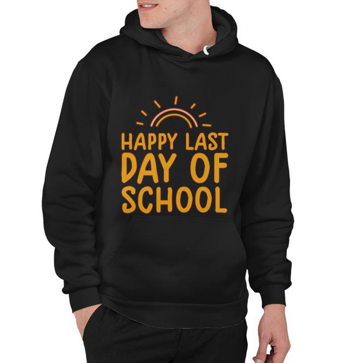 Happy Last Day Of School Students And Teachers Graduation Great Gift Hoodie