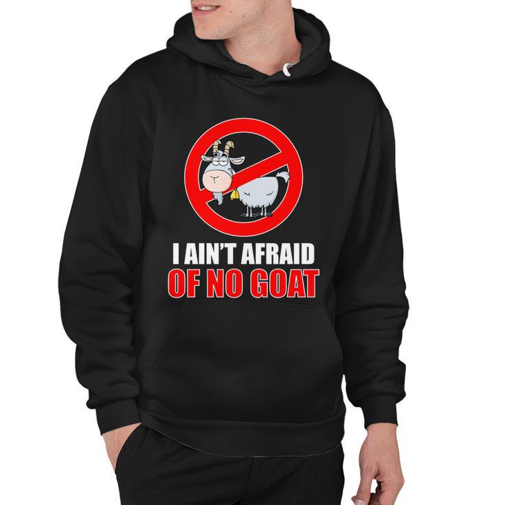 I Aint Afraid Of No Goat Chicago Hoodie