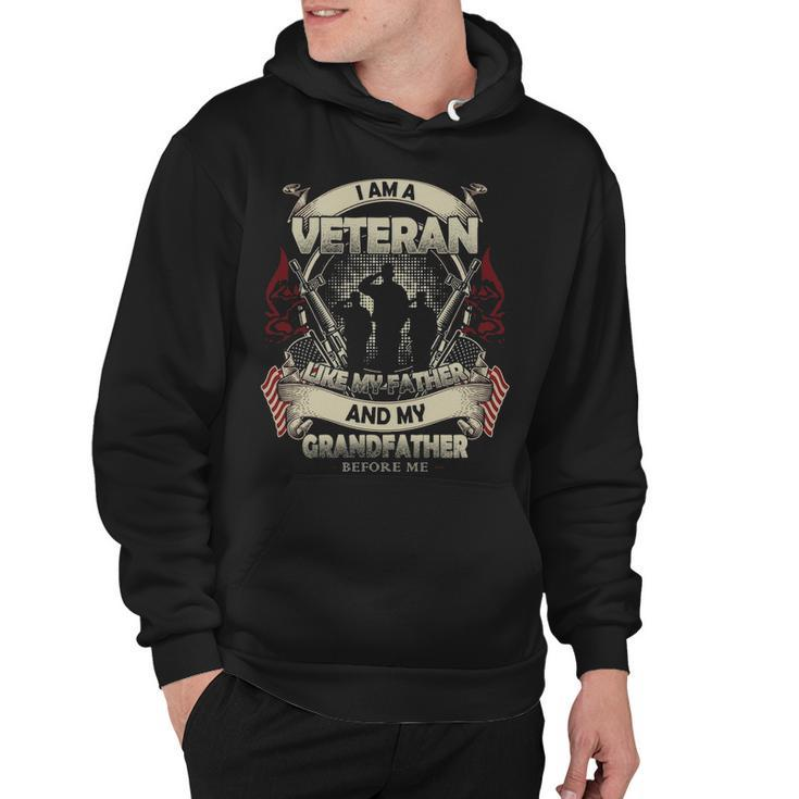 I Am A Veteran Like My Father And My Grandfather Before Me Hoodie