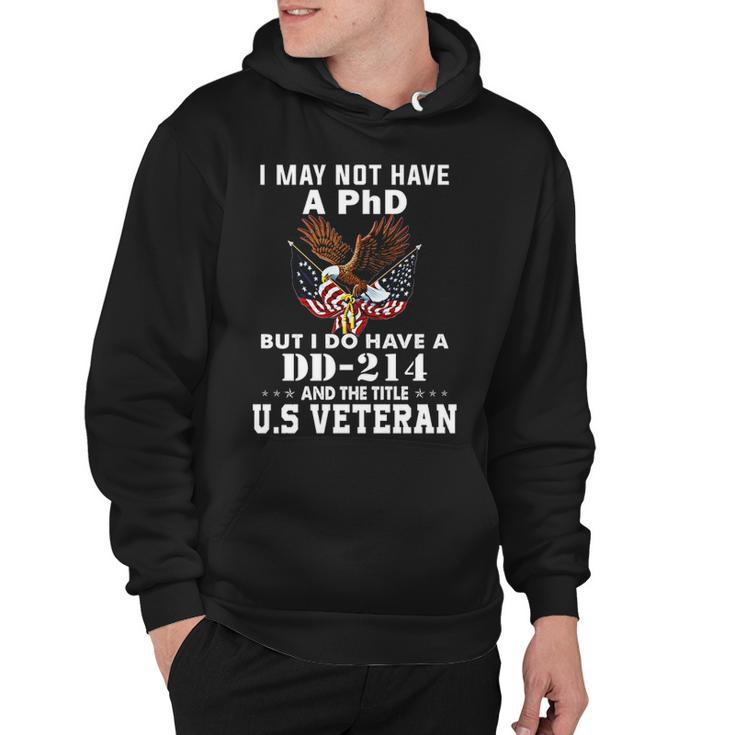 I Do Have A Dd 214 And The Title Us Veteran Hoodie
