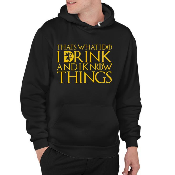 I Drink And Know Things Tshirt Hoodie
