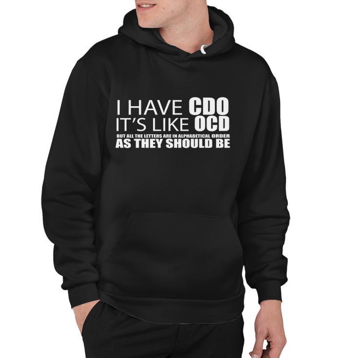 I Have Cdo Its Like Ocd Funny Sarcastic Tshirt Hoodie