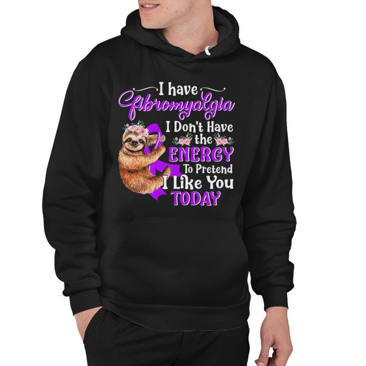 I Have Fibromyalgia I Don T Have The Energy Hoodie