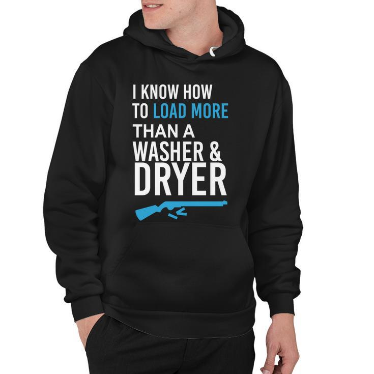 I Know How To Load More Than A Washer And Dryer Hoodie