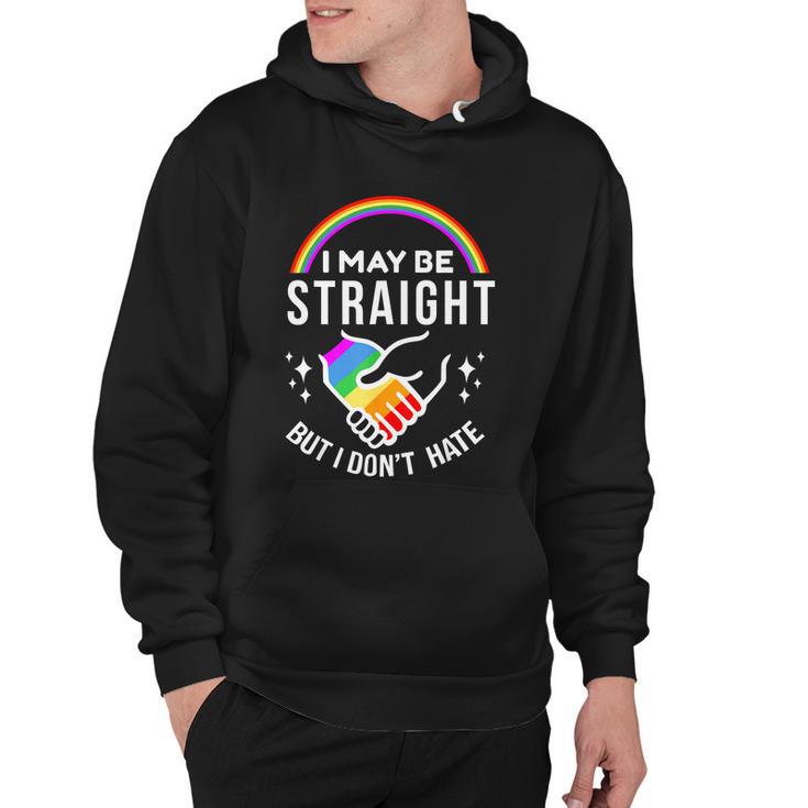 I May Be Straight But I Dont Hate Lgbt Gay & Lesbians Pride Hoodie