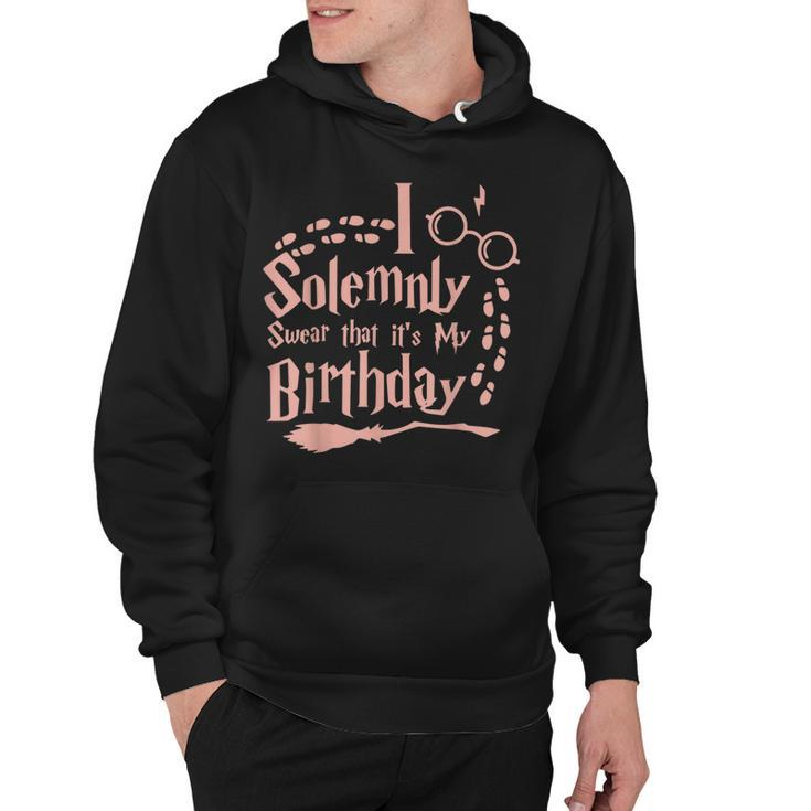 I Solemnly Swear That Its My Birthday Halloween Funny   Hoodie