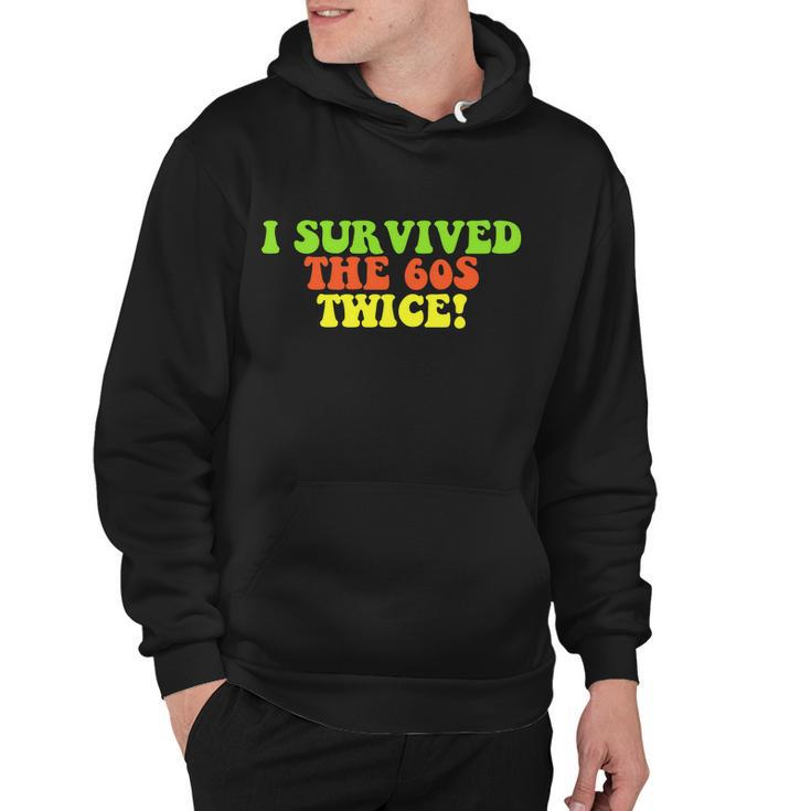 I Survived The 60S Twice Hoodie
