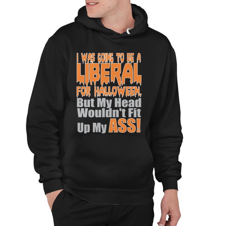 I Was Going To Be Liberal For Halloween Costume Tshirt Hoodie