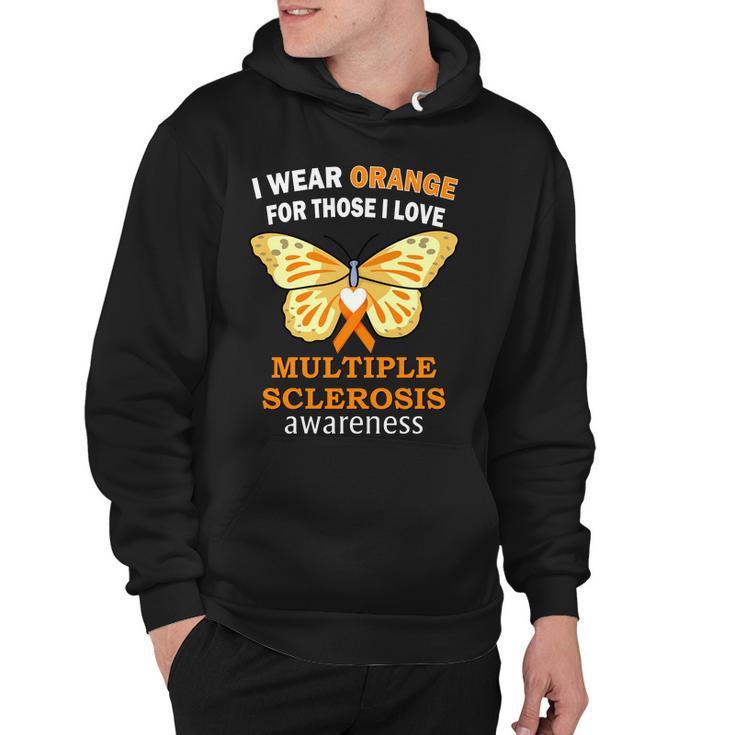 I Wear Orange For Those I Love Ms Multiple Sclerosis Tshirt Hoodie