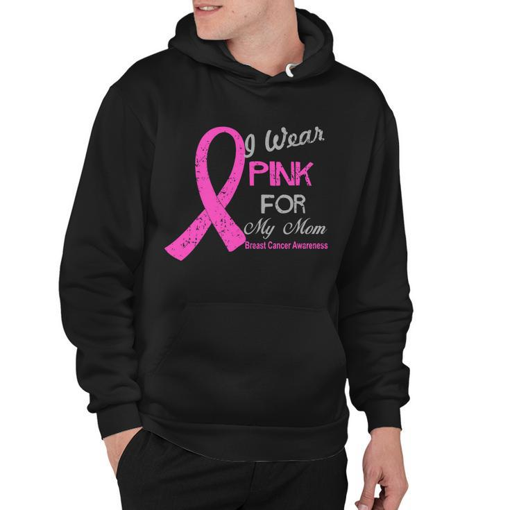I Wear Pink For My Mom Breast Cancer Awareness Tshirt Hoodie