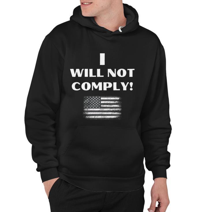 I Will Not Comply American Flag Design Iwillnotcomply Tshirt Hoodie